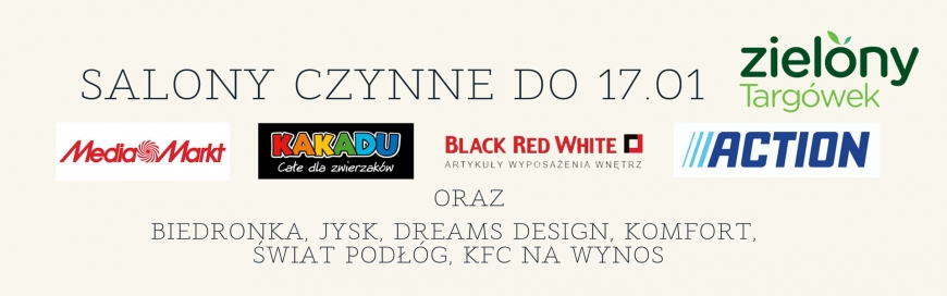 Salony czynne do 17.01