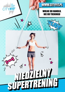 CityFit Targówek - wolne od handlu, nie od treningu!