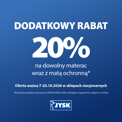JYSK  | Dodatkowe 20% rabatu na dowolny materac wraz z matą ochronną*