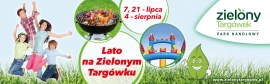 Lato na Zielonym Targówku